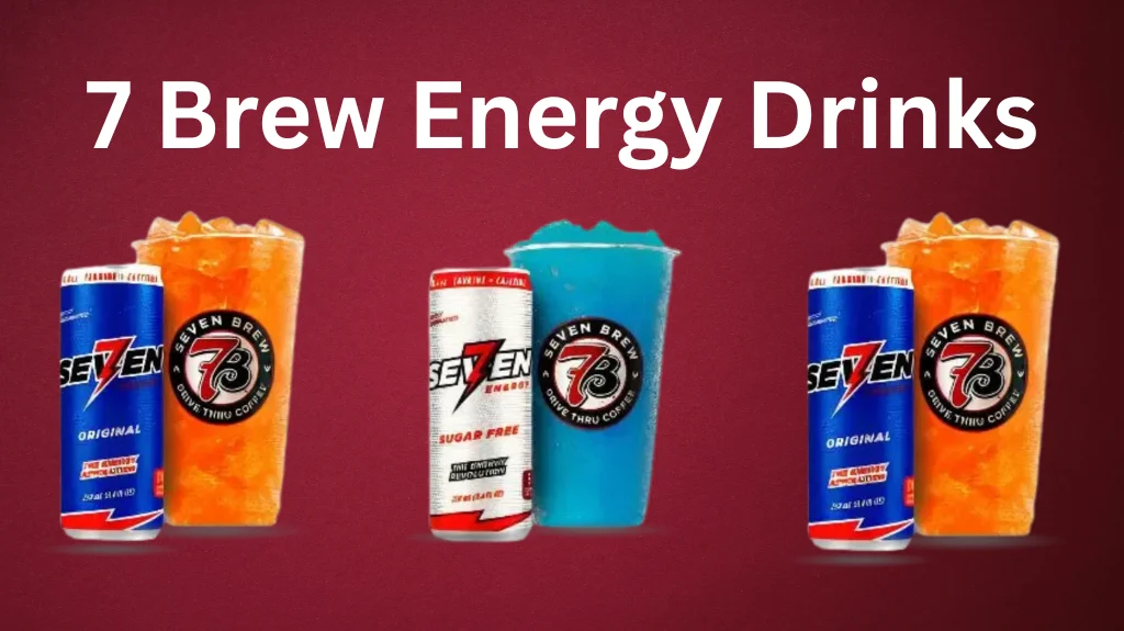 7 Brew 7 Energy Drinks Menu 1 7 Brew 7 Energy Drinks